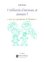 Couverture 7 milliards d'esclaves et demain ? Par Alain Tortosa